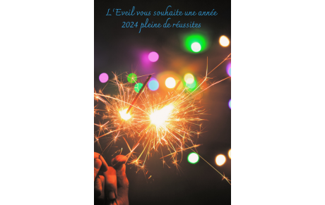 L'Eveil vous souhaite à tous une très belle année pleine de Réussites
